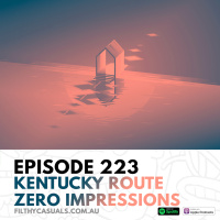 Episode 223: Kentucky Route Zero Impressions