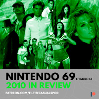BONUS: Nintendo 69 Episode 53 - 2010 In Review