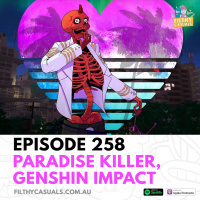 Episode 258: Paradise Killer, Genshin Impact