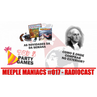 MEEPLE MANIACS #017 - Top 5 party games - Dicas de compras no exterior