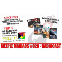MEEPLE MANIACS #020 - Seus amigos aceitam seu hobby? - Top 5 de olho em Essen 2015