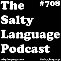 Salty Language 708 - Pizza Mulch