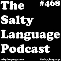 Salty Language 468 - Beef Be Fizzin