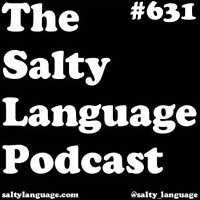 Salty Lanugage 631 - These Pretzels Are Making Me Salty!