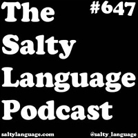 Salty Language 647 - Borg of Education