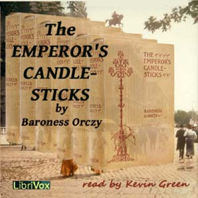 Emperors Candlesticks, The by ORCZY, Baroness