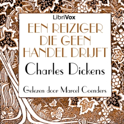 Een reiziger, die geen handel drijft by DICKENS, Charles
