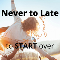 Episode 39: Its NEVER to late to START over 