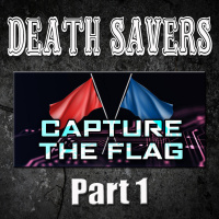 Death Savers - Capture the Flag Part 1