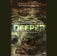James A. Moore, author of the Lovecraftian novel DEEPER