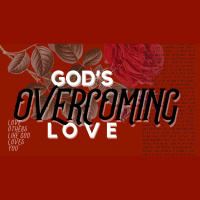 Gods Overwhelming Love: Love Others Like God Loves You