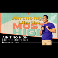 Aint No High Like the Most High