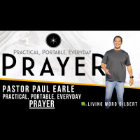 Practical, Portable, Everyday PRAYER pt.2 | Pastor Paul Earle