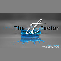 The IT Factor | His Presence, Your Advantage