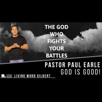 The God Who Fights Your Battles! | Pastor Paul Earle