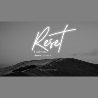 Reset: God Wins, Anxiety Loses!