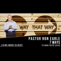 Guest Speaker | Pastor Ron Earle | 7 Ways to Know Youre Saved.