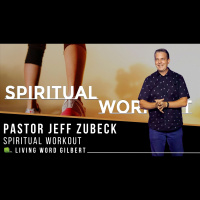 Guest Speaker | Pastor Jeff Zubeck | Spiritual Workout