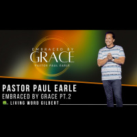 Embraced by Grace pt.2 | Pastor Paul Earle