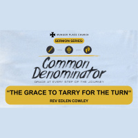 The Grace to Tarry for the Turn