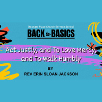 Act Justly, and To Love Mercy, and To Walk Humbly