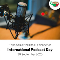 A special thank you from Coffee Break on International Podcast Day