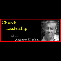 Church Leadership 10 - Marks of a good leader