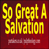 So Great A Salvation Part 12