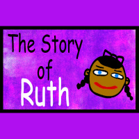 Story of Ruth 03 - Ruth’s Witness in Obedience.