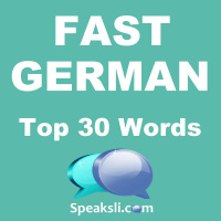 Ep. 8: Top 30 Words | Fast German | Speaksli