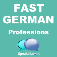 Ep. 10: Professions | Fast German | Speaksli