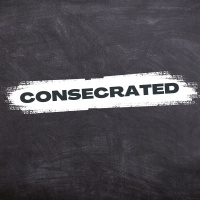 Consecrated: For What?