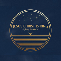 Jesus Christ is King: Light of the World