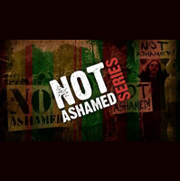 [Not Ashamed] Not Ashamed - The Glory of Salvation