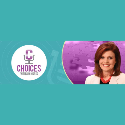 Choices with Judi Moreo