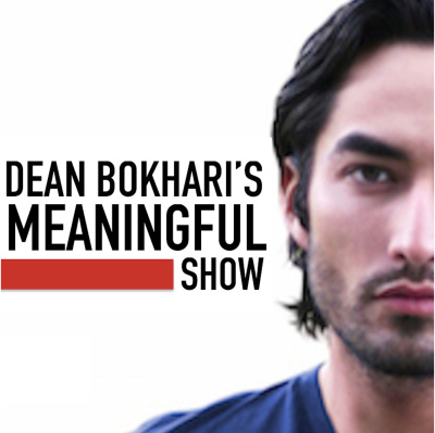 Meaningful Show With Dean Bokhari