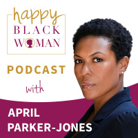 HBW 105: April Parker-Jones, Following Your Dreams for Personal Evolution