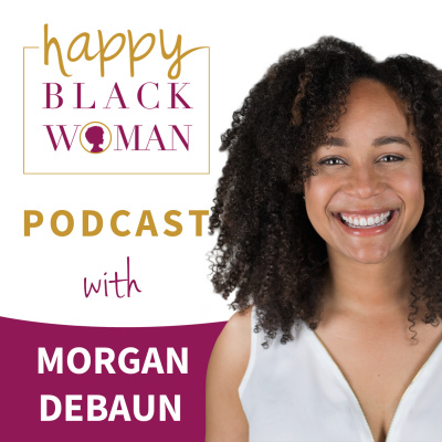 Happy Black Woman Podcast With Rosetta Thurman