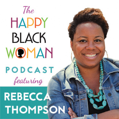 Happy Black Woman Podcast With Rosetta Thurman