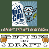Coopersville // Arctic Circle Brewing | #MichiganBeer Series #045