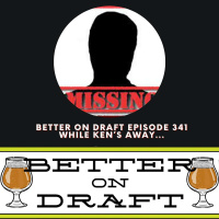 While Kens Away ... | Better on Draft 341