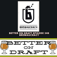 Brewaucracy w/ Greig McGill | Better on Draft 348