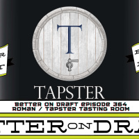 Better on Draft 364 | Roman From Tapster
