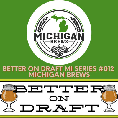 Better On Draft | A Craft Beer Podcast