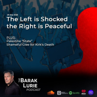 THEME-The Left is Shocked the Right is Peaceful Palestine State Shameful Glee for Kirks Death