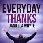 Everyday Thanks With Daniella Whyte