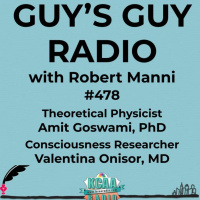 #478 Theoretical Physicist Amit Goswami, PhD and Consciousness Researcher Valentina Onisor, MD