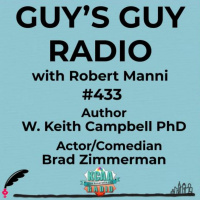 #433 Author W. Keith Campbell PhD and Actor/Comedian Brad Zimmerman
