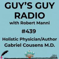 #439 Holistic Physician/Author Gabriel Cousens M.D.