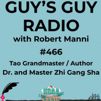 #466 Tao Grandmaster/Author Dr. and Master Zhi Gang Sha
